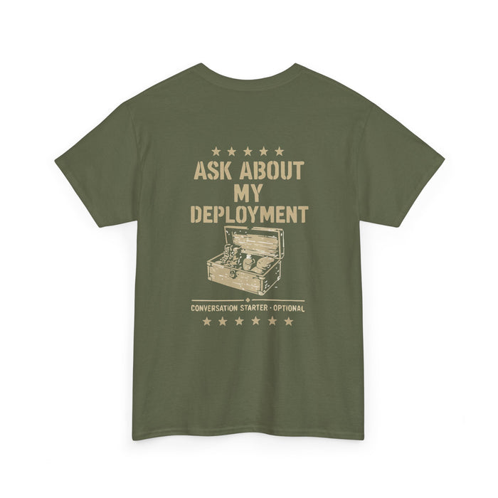Ask Me About My Deployment Tee