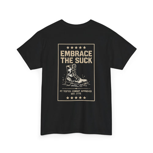 Embrace The Suck Tee